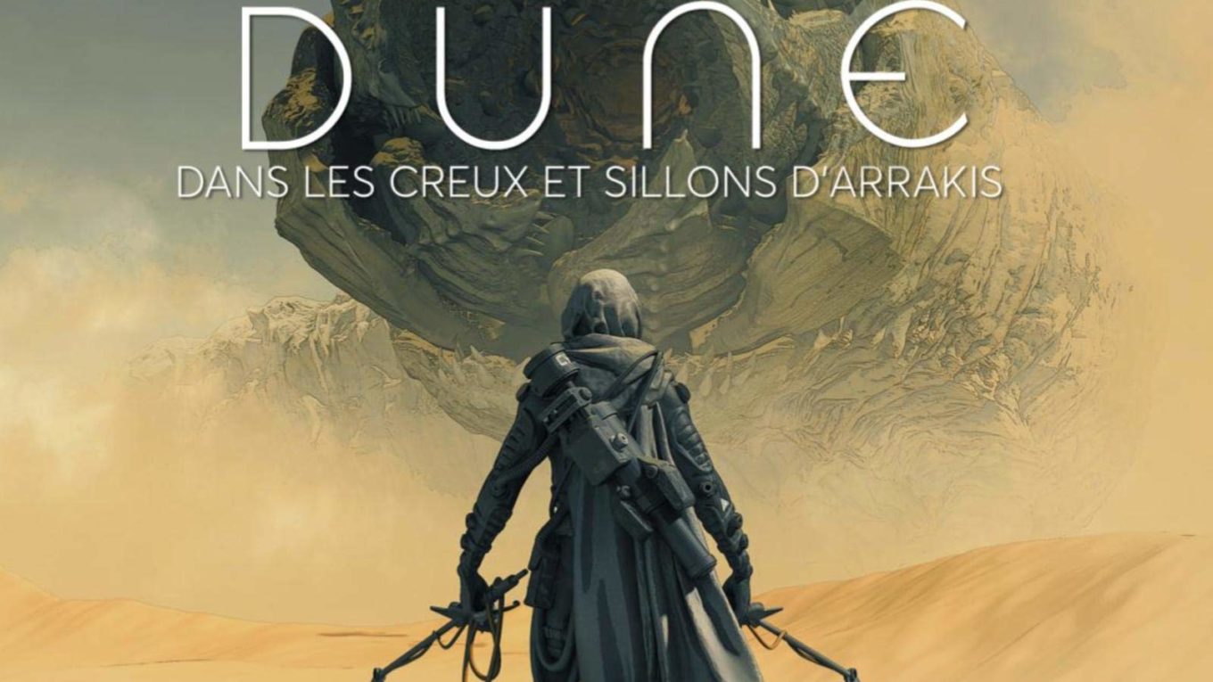 Les visions de Dune : dans les creux et sillons d&rsquo;Arrakis