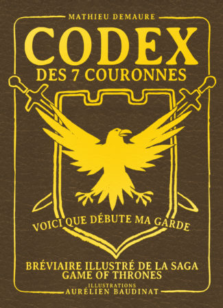 Game Of Thrones : le Codex des 7 couronnes