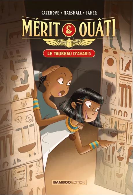 Mérit et Ouâti :Le Taureau d&rsquo;Avaris