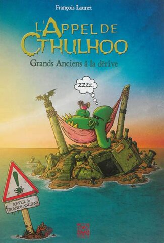 L’Appel de Cthulhoo – Les Grands Anciens à la dérive