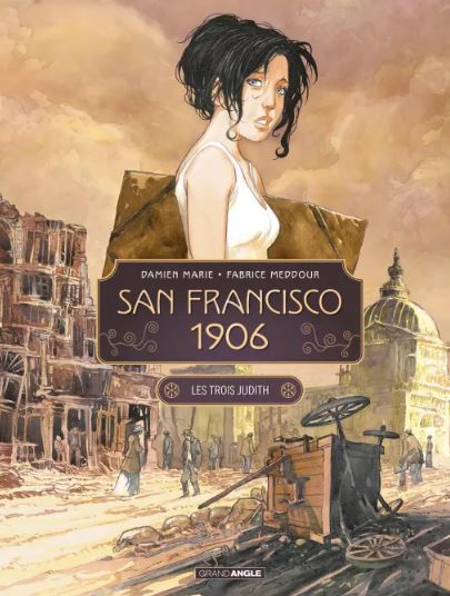 San Francisco 1906 tome 1