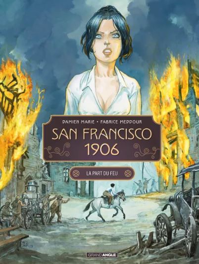 San Francisco 1906 : La part du feu